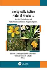 Biologically Active Natural Products: Microbial Technologies and Phyto-Pharmaceuticals in Drug Development