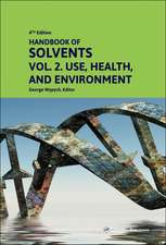 Handbook of Solvents, Volume 2: Use, Health, and Environment