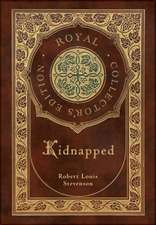 Kidnapped (Royal Collector's Edition) (Case Laminate Hardcover with Jacket)