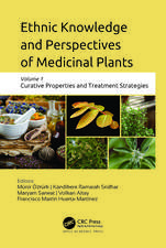 Ethnic Knowledge and Perspectives of Medicinal Plants: Volume 1: Curative Properties and Treatment Strategies