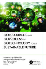 Bioresources and Bioprocess in Biotechnology for a Sustainable Future