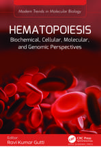 Hematopoiesis: Biochemical, Cellular, Molecular, and Genomic Perspectives