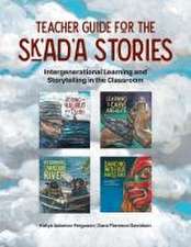 Teacher Guide for the Sk'ad'a Stories