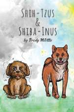 Shih-Tzu's & Shiba-Inu's