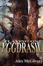 Playing on Yggdrasil