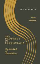 The Prophecy of Folklorama: The Festival Of The Nations