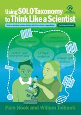 Using SOLO Taxonomy to Think Like a Scientist: How to develop curious minds with the science capabilities