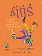 A Lot of Silly: A Book of Nonsense by Joy Cowley