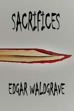 Sacrifices - The Witch Chronicles - Rise Of The Dark Witch High King - Book One