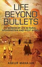 LIFE BEYOND BULLETS