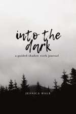 Into the Dark