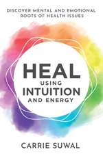 Heal Using Intuition And Energy