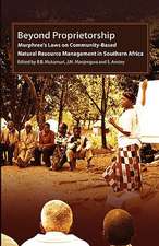 Beyond Proprietorship. Murphree's Laws on Community-Based Natural Resource Management in Southern Africa