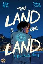 This Land Is Our Land: A Blue Beetle Story