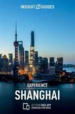 Insight Guides: Experience Shanghai