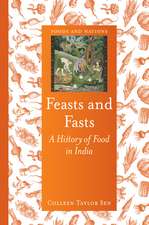 Feasts and Fasts: A History of Food in India