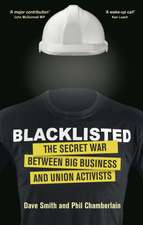 Blacklisted: The Secret War between Big Business and Union Activists