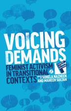 Voicing Demands: Feminist Activism in Transitional Contexts