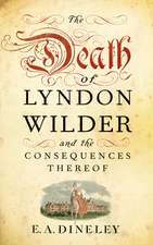 Dineley, E: The Death of Lyndon Wilder and the Consequences