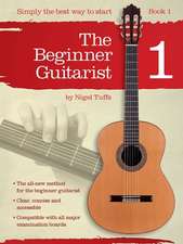 The Beginner Guitarist - Book 1