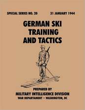 German Ski Training and Tactics (Special Series, No.20): Astudyoftotalwarstrategy.