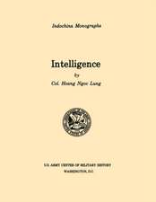 Intelligence (U.S. Army Center for Military History Indochina Monograph Series): German Experiences in World War II