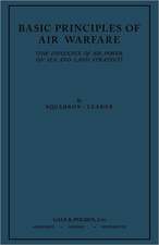 Basic Principles of Air Warfare (the Influence of Air Power on Sea and Land Strategy) (1927): The U.S. Colored Troops, 1862-1867 (CMH Publication 30-24-1)