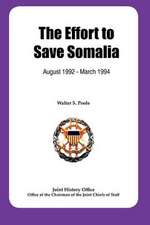 The Effort to Save Somalia, August 1922 - March 1994