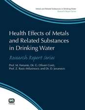 Health Effects of Metals and Related Substances in Drinking Water