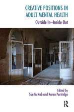 Creative Positions in Adult Mental Health: Outside In-Inside Out