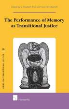 The Performance of Memory as Transitional Justice