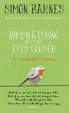 Birdwatching with Your Eyes Closed