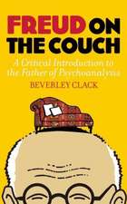 Freud on the Couch: A Critical Introduction to the Father of Psychoanalysis