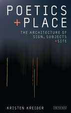 Poetics and Place: The Architecture of Sign, Subjects and Site