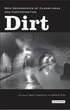 Dirt: New Geographies of Cleanliness and Contamination