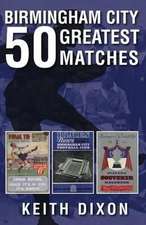 Birmingham City 50 Greatest Matches