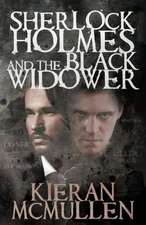 Sherlock Holmes and the Black Widower: An Opinionated Tour of the Sherlock Holmes Canon