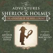 The Adventure of the Beryl Coronet - The Adventures of Sherlock Holmes Re-Imagined