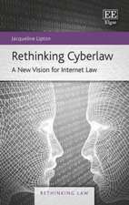 Rethinking Cyberlaw – A New Vision for Internet Law