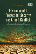 Environmental Protection, Security and Armed Con – A Sustainable Development Perspective