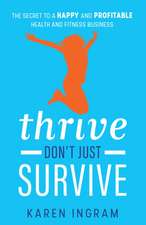 Thrive Don't Just Survive