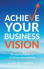 Davidson, A: Achieve Your Business Vision