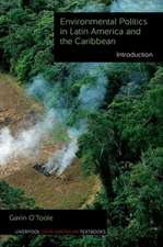 Environmental Politics in Latin America and the – Introduction