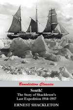 South! the Story of Shackleton's Last Expedition 1914-1917: The Man Who Gave Too Much