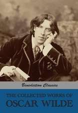 The Collected Works of Oscar Wilde (Lady Windermere's Fan; Salome; A Woman of No Importance; The Importance of Being Earnest; An Ideal Husband; The Pi: Collected Plays (Blurt, Master Constable; The Phoenix; A Trick to Catch the Old One; The Puritan; Your Five Gallants;