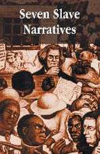 Seven Slave Narratives, Seven Books Including: Narrative of the Life of Frederick Douglass an American Slave; My Bondage and My Freedom; Twelve Years