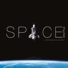 Space Shuttle: A Photographic Journey