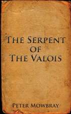 The Serpent of the Valois