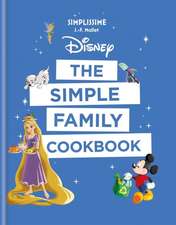 Disney: The Simple Family Cookbook