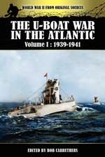 The U-Boat War in the Atlantic Volume 1: 1939-1941